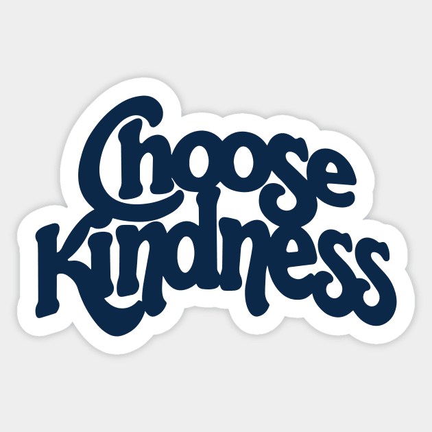 Choose Kindness Sticker by Midnight Run Studio